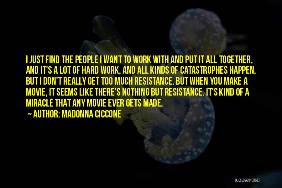 Some Kind Of Miracle Quotes By Madonna Ciccone