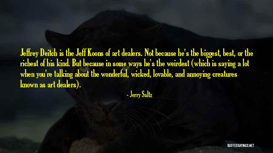 Some Kind Of Wonderful Quotes By Jerry Saltz Some Kind Of Wonderful Quotes By Jerry Saltz