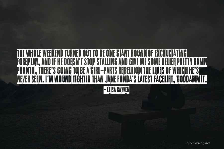 Some Latest Quotes By Leisa Rayven Some Latest Quotes By Leisa Rayven