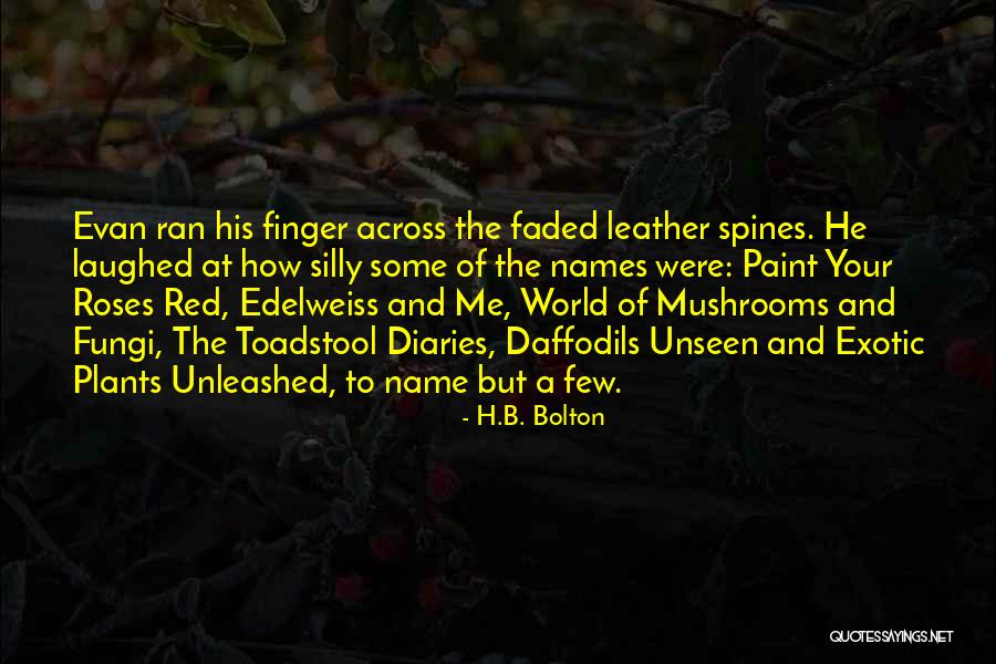 Some Laughed Quotes By H.B. Bolton Some Laughed Quotes By H.B. Bolton