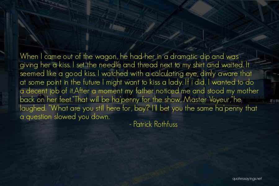 Some Laughed Quotes By Patrick Rothfuss Some Laughed Quotes By Patrick Rothfuss