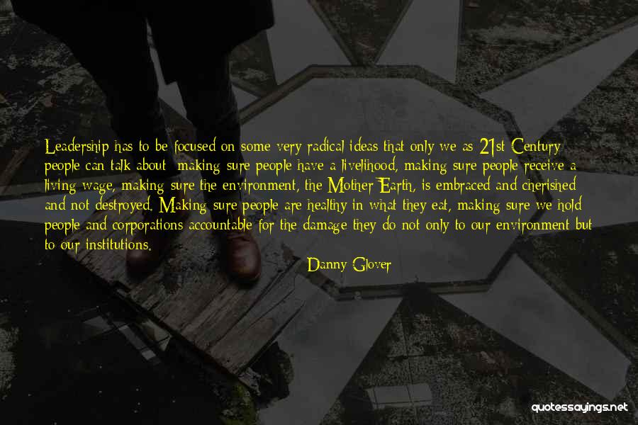 Some Leadership Quotes By Danny Glover