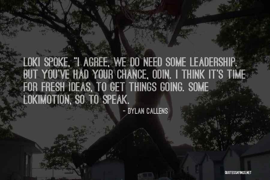 Some Leadership Quotes By Dylan Callens