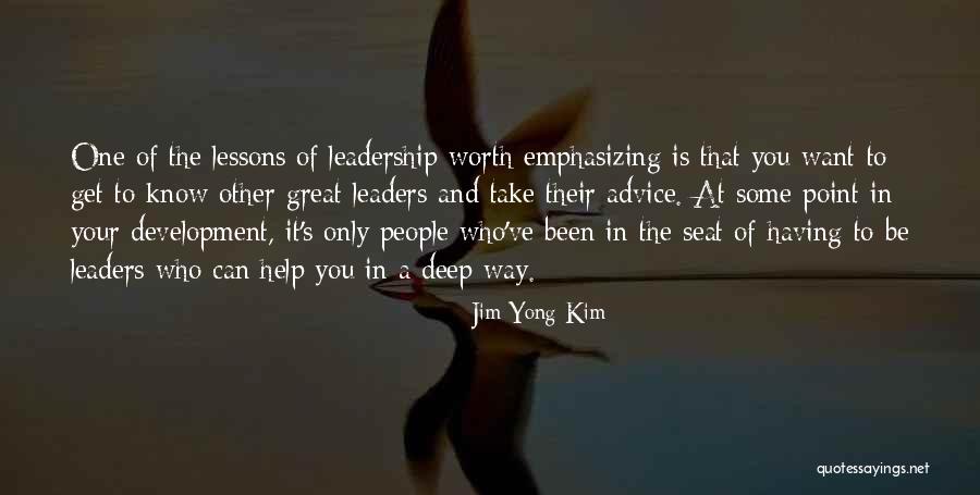 Some Leadership Quotes By Jim Yong Kim