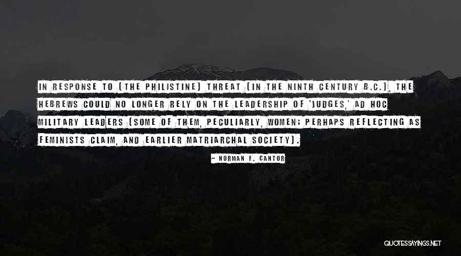 Some Leadership Quotes By Norman F. Cantor