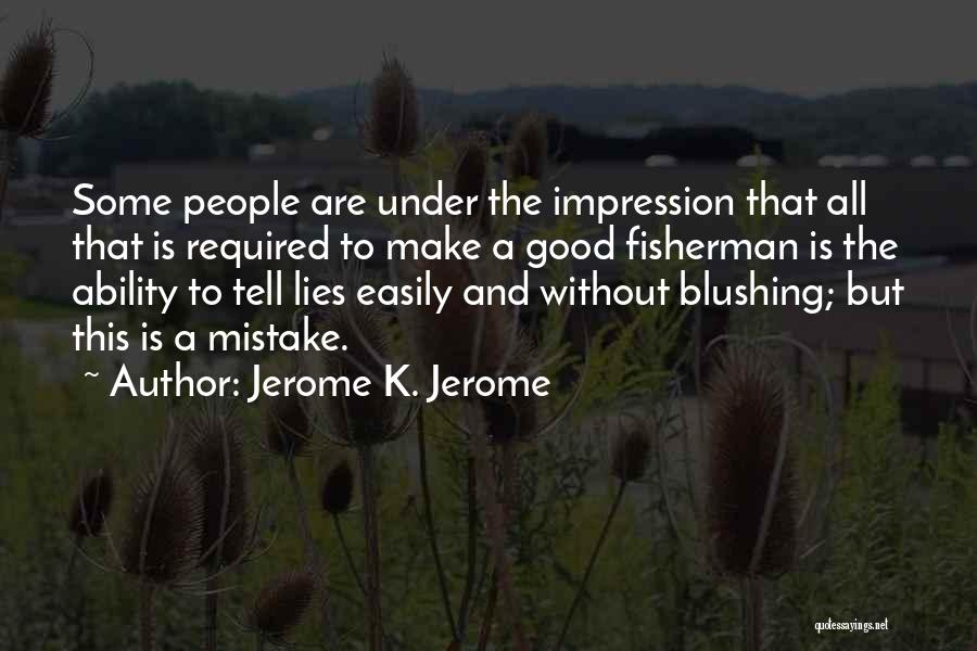 Some Lies Are Good Quotes By Jerome K. Jerome