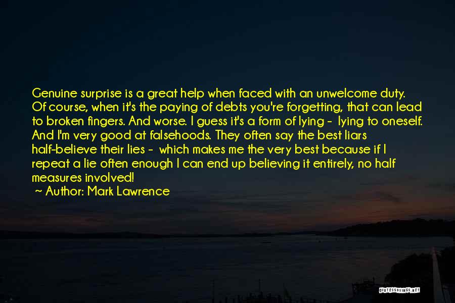 Some Lies Are Good Quotes By Mark Lawrence
