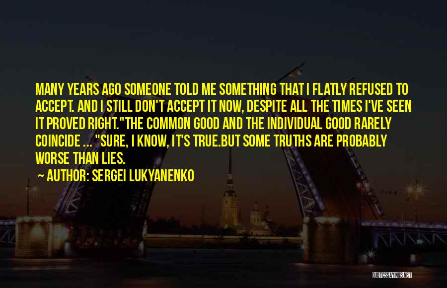 Some Lies Are Good Quotes By Sergei Lukyanenko