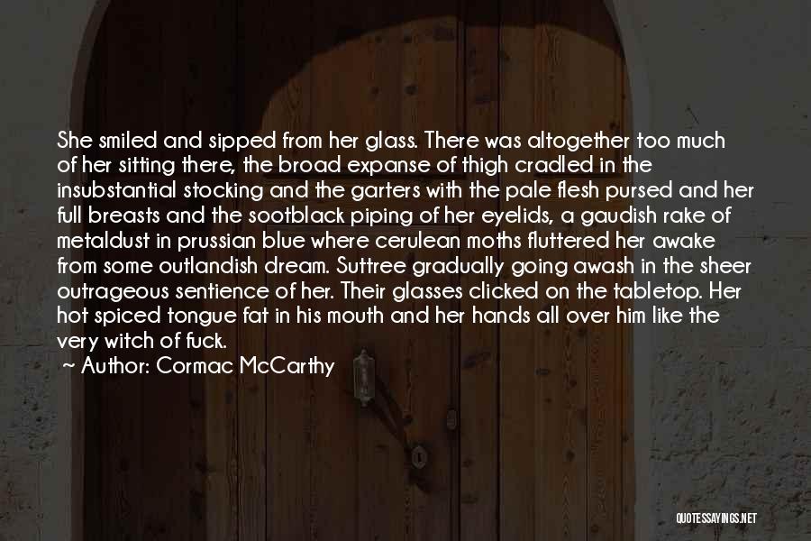 Some Like Hot Quotes By Cormac McCarthy