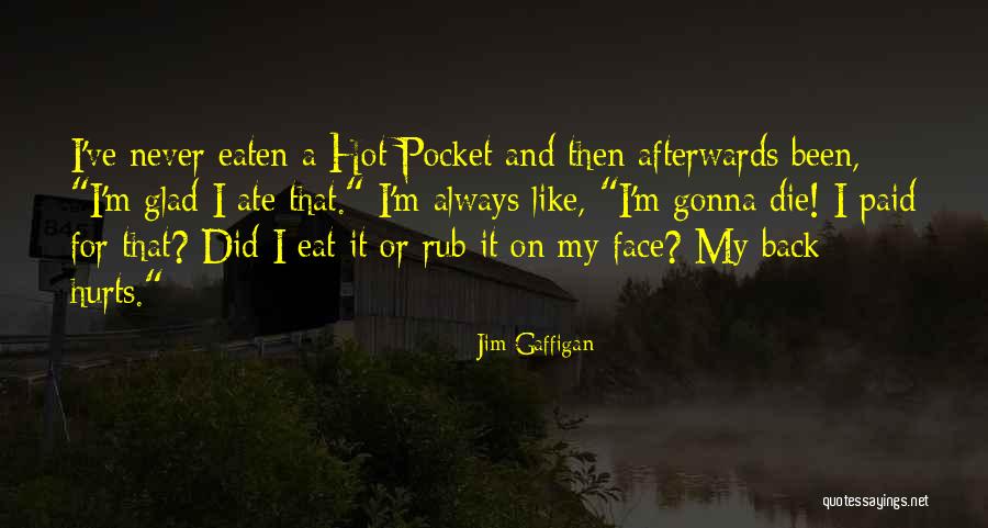 Some Like It Hot Funny Quotes By Jim Gaffigan Some Like It Hot Funny Quotes By Jim Gaffigan