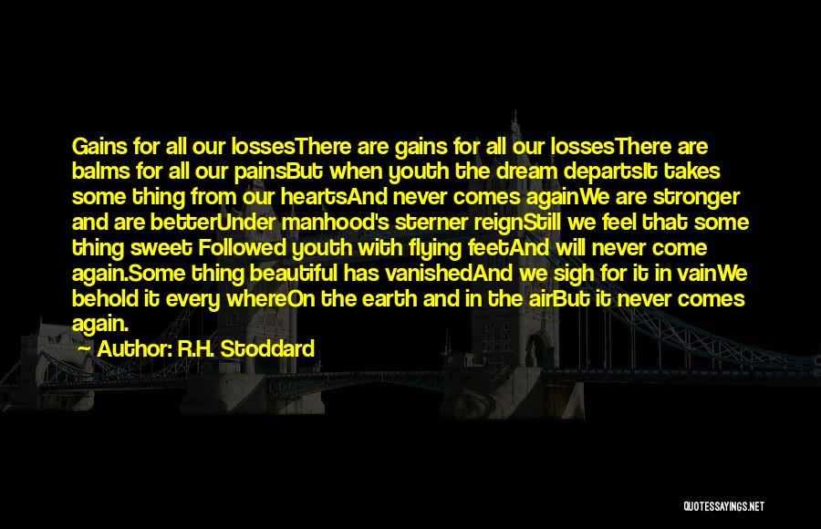 Some Losses Quotes By R.H. Stoddard
