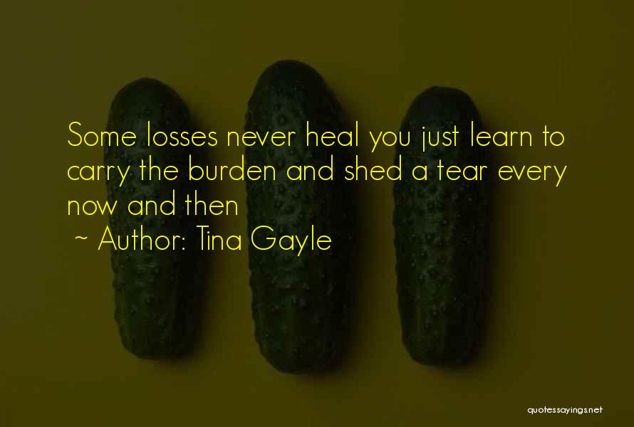 Some Losses Quotes By Tina Gayle