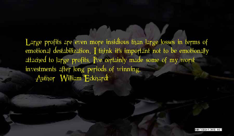 Some Losses Quotes By William Eckhardt