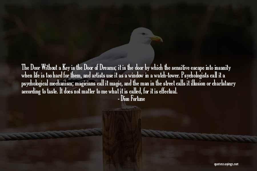 Some Men Dream Dreams Quotes By Dion Fortune Some Men Dream Dreams Quotes By Dion Fortune