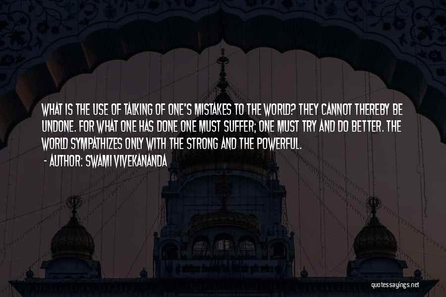 Some Mistakes Cannot Be Undone Quotes By Swami Vivekananda