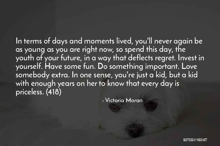 Some Moments Are Priceless Quotes By Victoria Moran Some Moments Are Priceless Quotes By Victoria Moran
