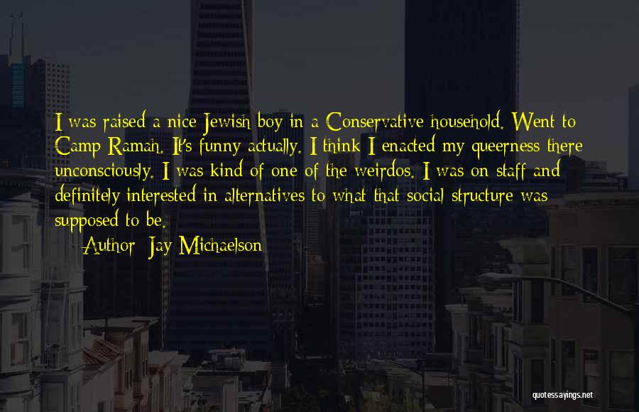 Some Nice And Funny Quotes By Jay Michaelson