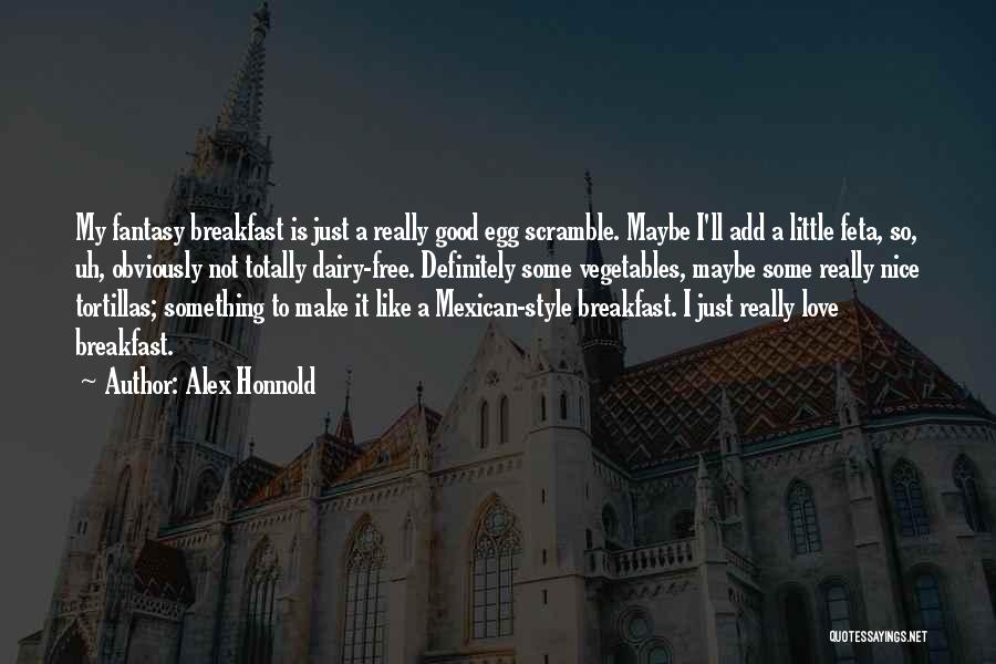 Some Nice Love Quotes By Alex Honnold