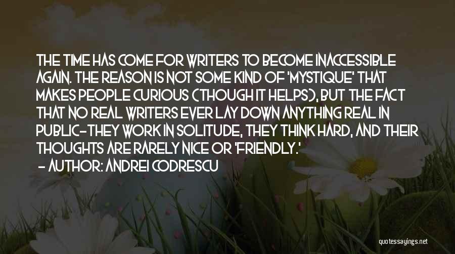 Some Nice Thoughts Quotes By Andrei Codrescu