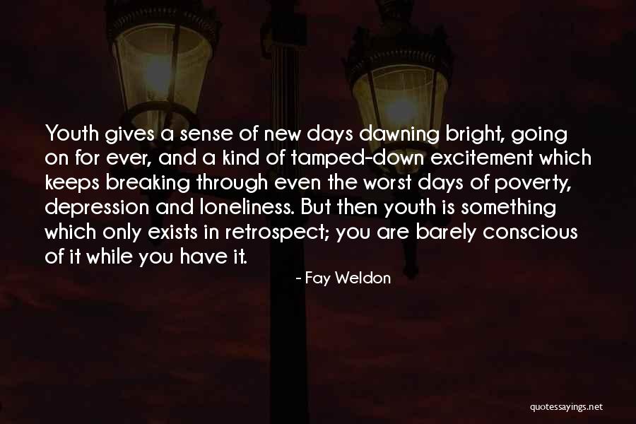 Some Of The Worst Days Quotes By Fay Weldon Some Of The Worst Days Quotes By Fay Weldon