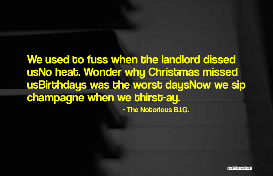 Some Of The Worst Days Quotes By The Notorious B.I.G. Some Of The Worst Days Quotes By The Notorious B.I.G.
