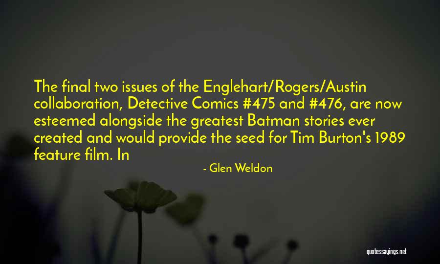 Some Of Tim S Stories Quotes By Glen Weldon Some Of Tim S Stories Quotes By Glen Weldon