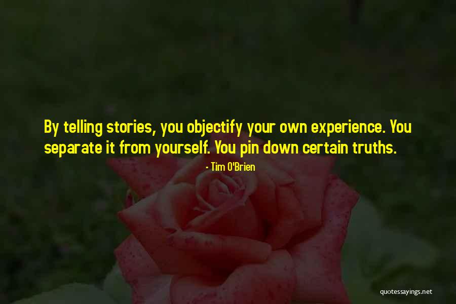 Some Of Tim S Stories Quotes By Tim O'Brien Some Of Tim S Stories Quotes By Tim O'Brien