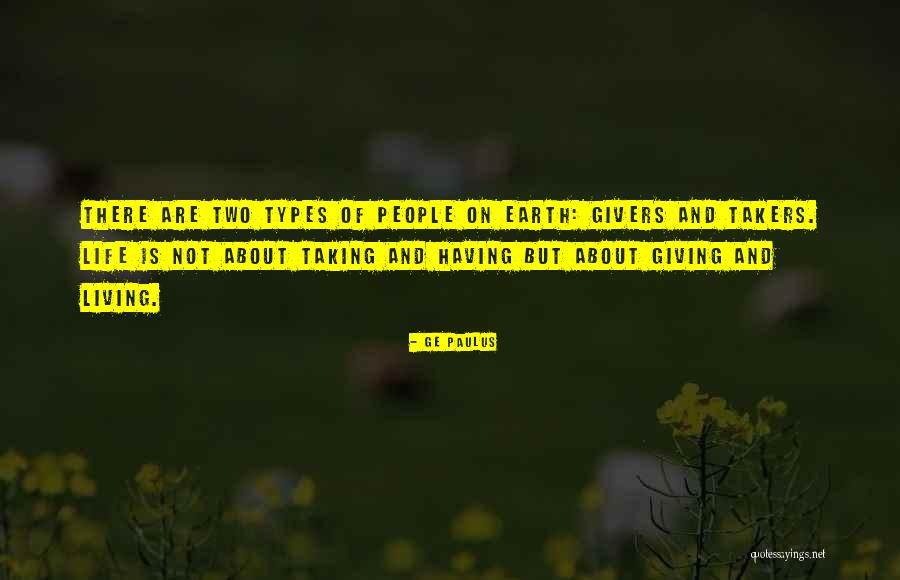 Some People Are Takers Quotes By GE Paulus Some People Are Takers Quotes By GE Paulus