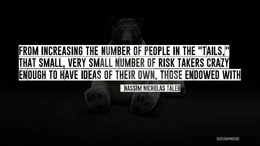 Some People Are Takers Quotes By Nassim Nicholas Taleb Some People Are Takers Quotes By Nassim Nicholas Taleb