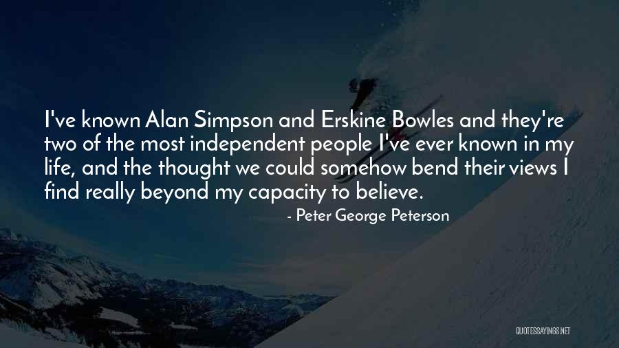 Some People Bend Quotes By Peter George Peterson Some People Bend Quotes By Peter George Peterson