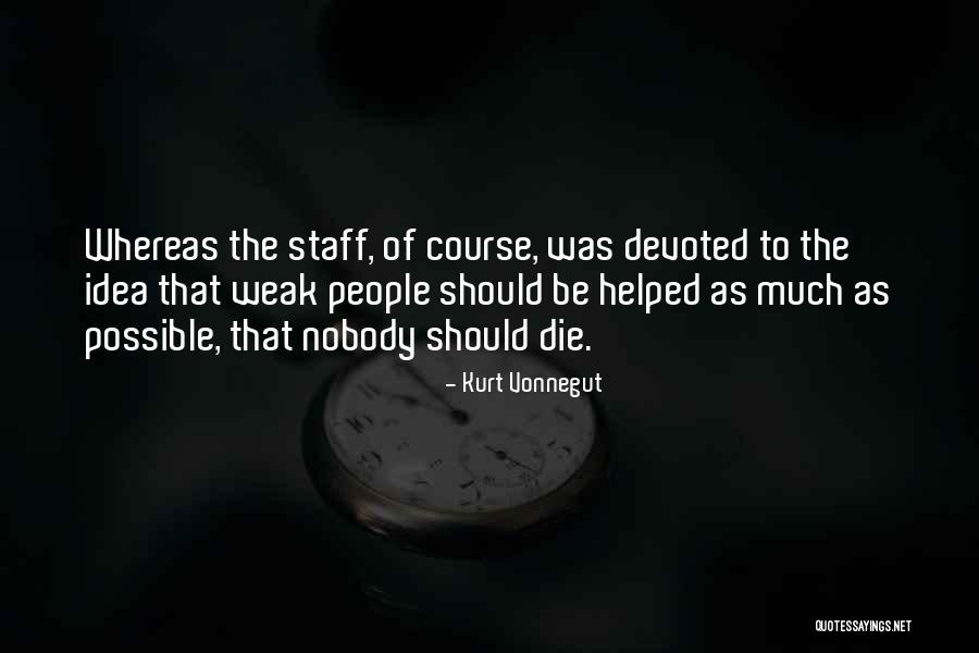 Some People Cannot Be Helped Quotes By Kurt Vonnegut Some People Cannot Be Helped Quotes By Kurt Vonnegut