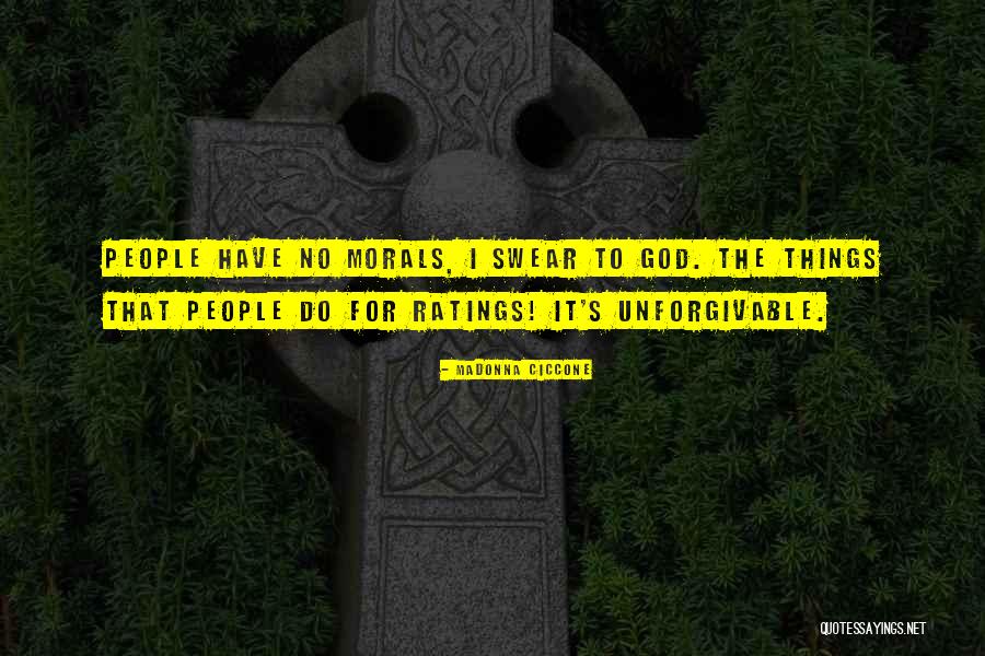 Some People Have No Morals Quotes By Madonna Ciccone Some People Have No Morals Quotes By Madonna Ciccone