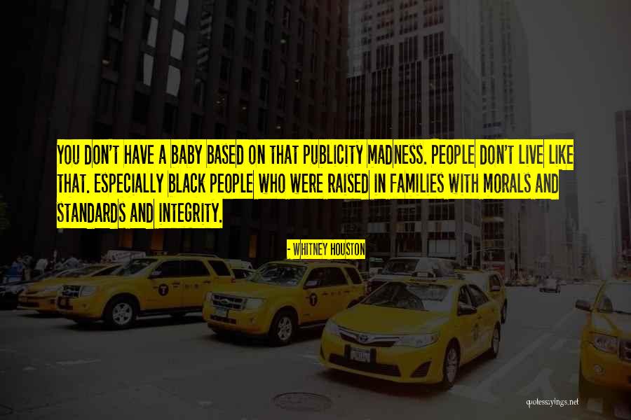 Some People Have No Morals Quotes By Whitney Houston Some People Have No Morals Quotes By Whitney Houston