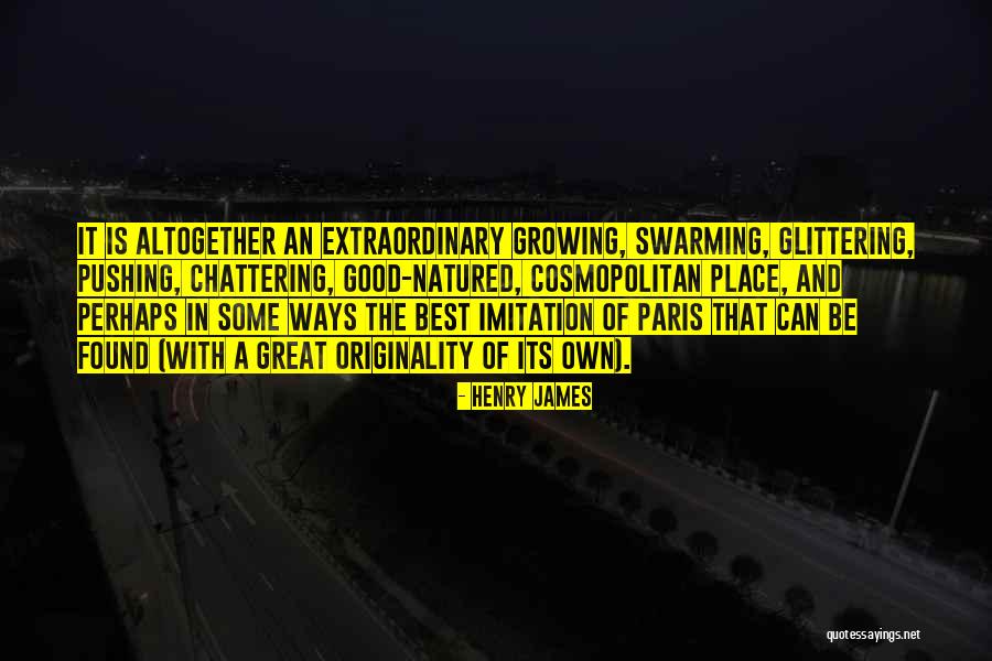 Some Place Quotes By Henry James Some Place Quotes By Henry James