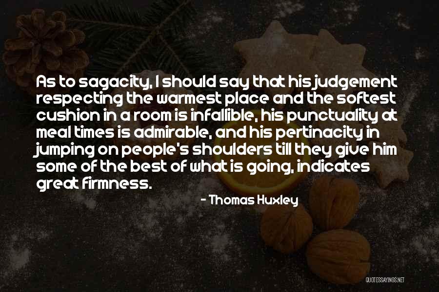 Some Place Quotes By Thomas Huxley Some Place Quotes By Thomas Huxley
