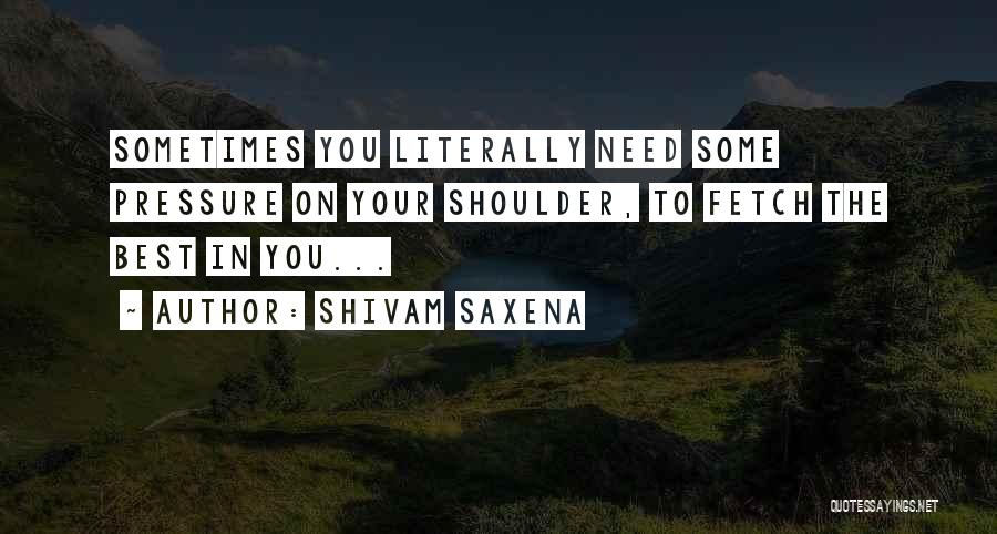 Some Positive Thinking Quotes By Shivam Saxena