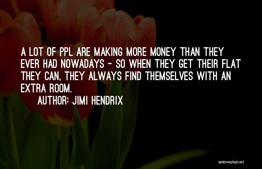 Some Ppl Quotes By Jimi Hendrix