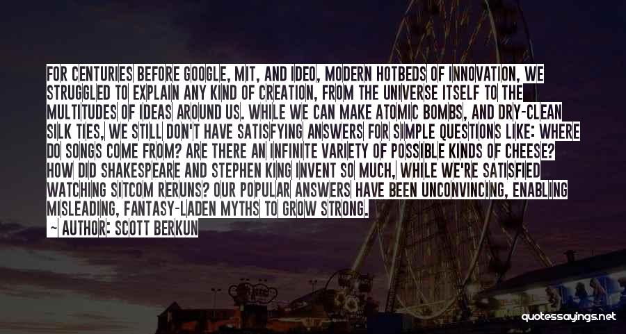 Some Questions Have No Answers Quotes By Scott Berkun