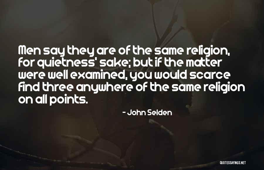 Some Quietness Quotes By John Selden Some Quietness Quotes By John Selden