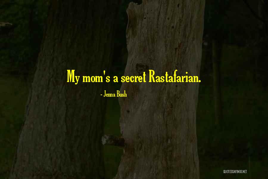 Some Rastafarian Quotes By Jenna Bush Some Rastafarian Quotes By Jenna Bush