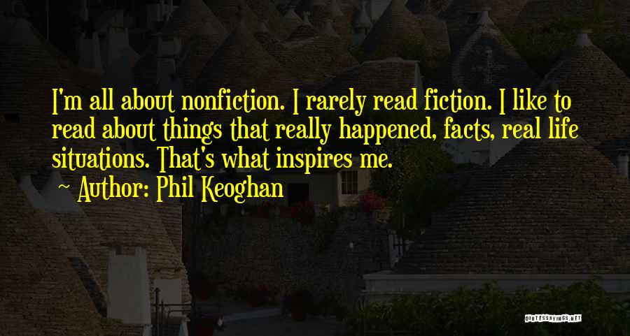 Some Real Facts Life Quotes By Phil Keoghan
