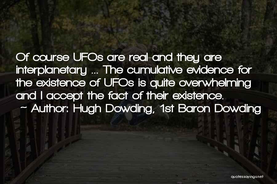 Some Real Facts Quotes By Hugh Dowding, 1st Baron Dowding
