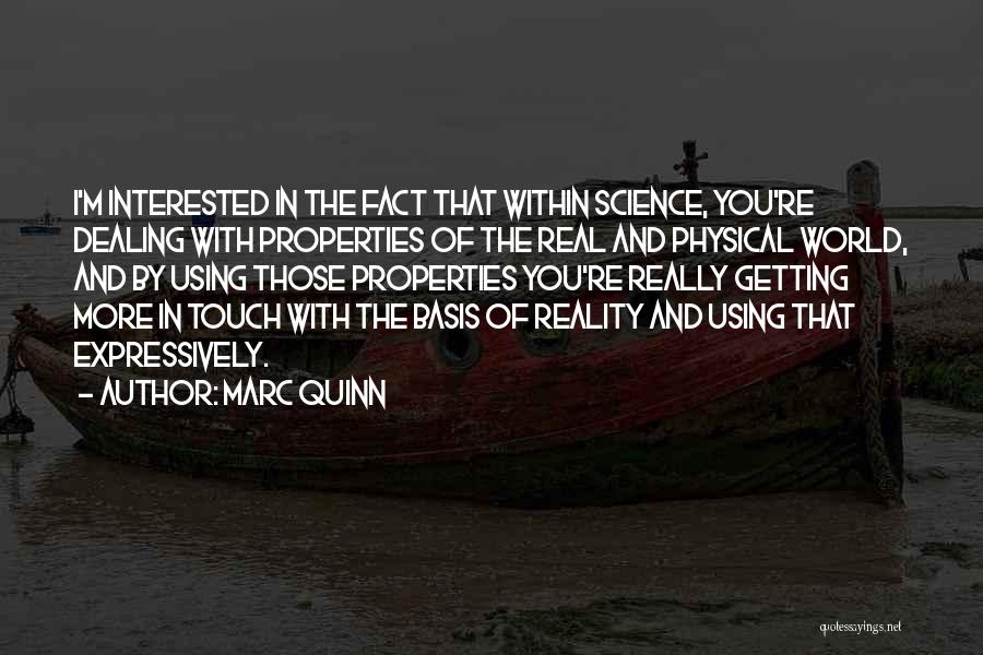 Some Real Facts Quotes By Marc Quinn