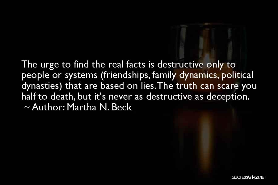 Some Real Facts Quotes By Martha N. Beck