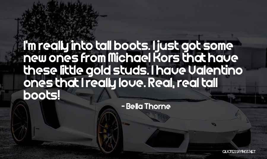 Some Real Love Quotes By Bella Thorne