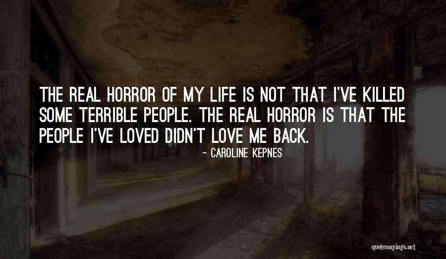 Some Real Love Quotes By Caroline Kepnes