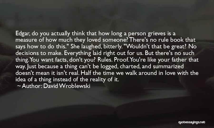 Some Real Love Quotes By David Wroblewski Some Real Love Quotes By David Wroblewski
