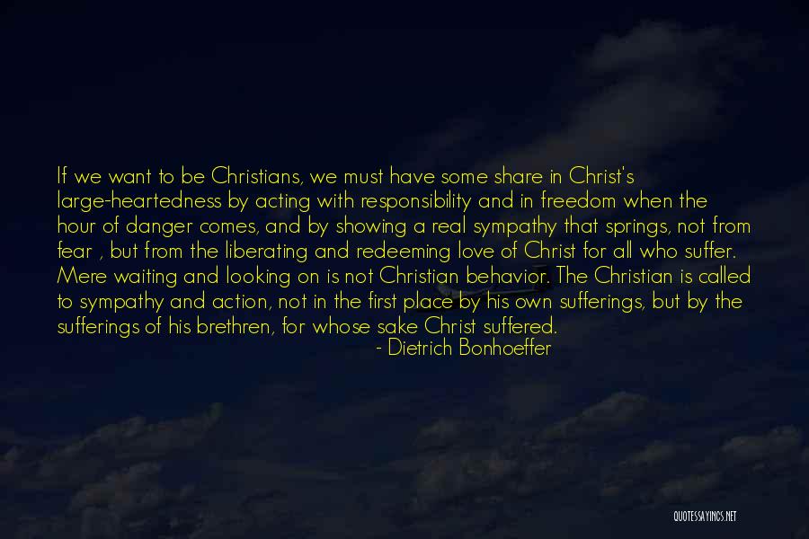 Some Real Love Quotes By Dietrich Bonhoeffer