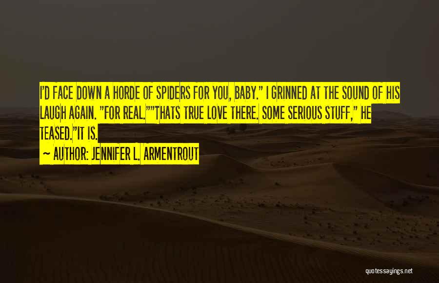 Some Real Love Quotes By Jennifer L. Armentrout Some Real Love Quotes By Jennifer L. Armentrout