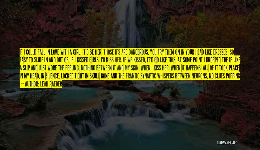 Some Real Love Quotes By Leah Raeder Some Real Love Quotes By Leah Raeder